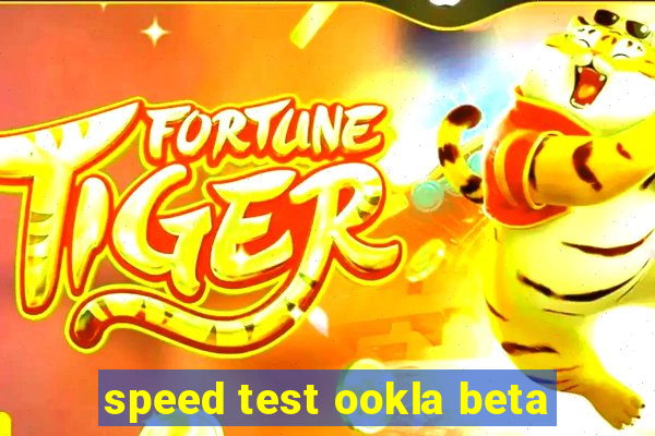 speed test ookla beta